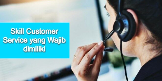 Cover AksesInfo Skill Customer Service yang Wajib dimiliki