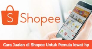 Cover Akses Info Cara Jualan di Shopee Untuk Pemula lewat hp