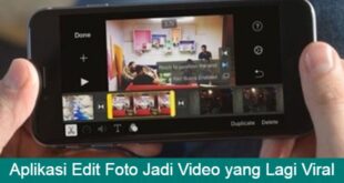 Cover Akses Info Aplikasi Edit Foto Jadi Video yang Lagi Viral