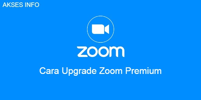 Cover Akses Info Cara Upgrade Zoom Premium