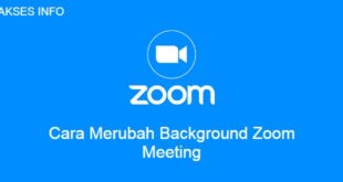 Cover Akses Info Cara Merubah Background Zoom Meeting