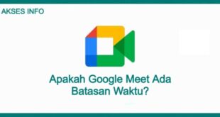 Cover Akses Info Apakah Google Meet Ada Batasan Waktu